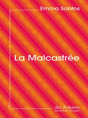 cover image of La Malcastrée (éd. poche)